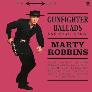 Robbins ,Marty - Gunfighter Ballads + Bonus Tr ( 180gr Vinyl )